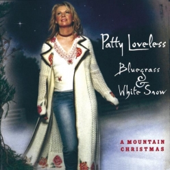 Patty Loveless - Bluegrass & White Snow - A Mountain Christmas